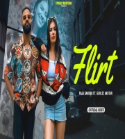 Flirt - Raja Sandhu, Gurlez Akhtar