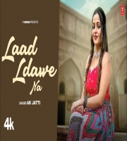 Laad Ladawe Na - Ak Jatti