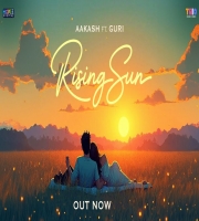 Rising Sun - Aakash Feat Guri